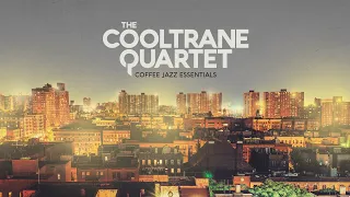 Coffe Jazz Essentials - The Cooltrane Quartet (Full Album)