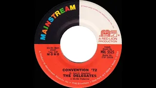 1972 HITS ARCHIVE: Convention ’72 - The Delegates (mono 45)