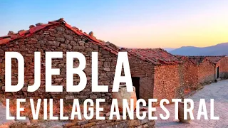 Djebla, un village kabyle authentique et ancestral vieux de plus de 400 ans