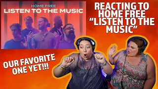 REACTING TO HOME FREE - "LISTEN TO THE MUSIC" - (HANDS DOWN ONE OF OUR FAVS!!!)