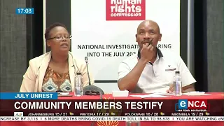 July unrest | Community members testify