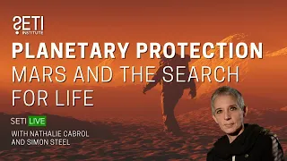 SETI Live - Planetary Protection, Mars and the Search for Life