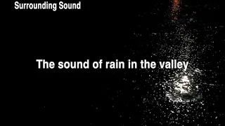 🍻🍻The sound of rain in the valley.🍎🍎Surround sound.