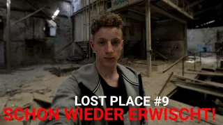 SCHON WIEDER ERWISCHT - LOST PLACE