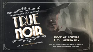 TRUE NOIR: - Proof of Concept 2 Ch. STEREO Mix