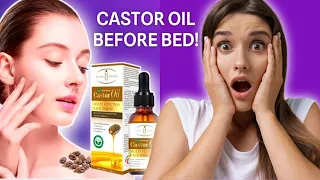 castor oil benefits:10 POWERFUL Reasons Why You Should Use Castor Oil Before Bed!