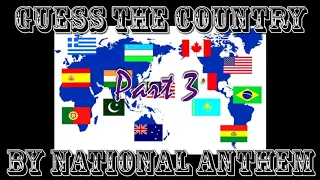 Guess the Country by National Anthem 3