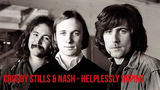 Crosby Stills & Nash -  Helplessly Hoping 🎸🎸🎸