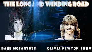 The Long and Winding Road Olivia Newton - John and Paul McCartney