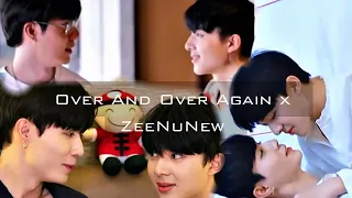 ZeeNuNew x Over and Over again (lyrics + Cute moments)