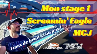 Mon stage 1 : l'association Screamin' Eagle / MCJ = 1 max de bruit ... ou pas !