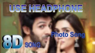 8D SONG | Luka Chuppi: Photo Song | Kartik Aaryan, Kriti Sanon | 🎧USE HEADPHONE🎧 |