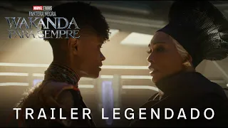 Pantera Negra: Wakanda para Sempre | Marvel Studios | Trailer Oficial Legendado