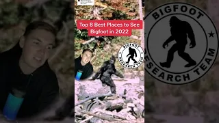 BEST PLACE TO SEE BIGFOOT IN 2022