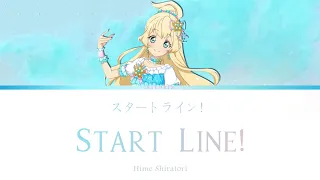 Hime Shiratori |「スタートライン！」• Start Line! |「アイカツスターズ！」• Aikatsu Stars! |Color Coded Lyrics Kan/Rom/Eng