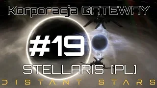 Stellaris GATEWAY (PL), Distant Stars, cz.19 - "wielki" atak 3 pirackich korwet :-)