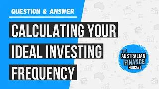 Calculating your ideal investing frequency | Q&A