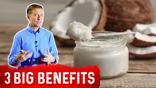 Top 3 Benefits and Uses Of Coconut Oil - Dr. Berg