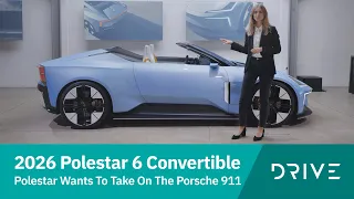 2026 Polestar 6 Convertible | Polestar Wants To Take On The Porsche 911 | Drive.com.au