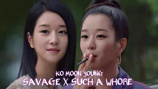 Ko Moon Young | Savage x Such A Wh*re | It's Okay Not To Be Okay