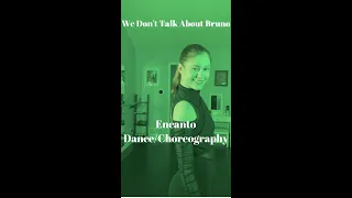 We Don’t Talk About Bruno Dance Choreography- Encanto