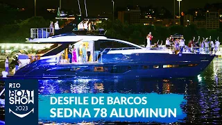 Desfile de Barcos: Sedna 78 Aluminun | Rio Boat Show 2023 | NÁUTICA