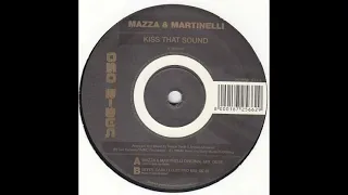 Mazza & Martinelli - Kiss That Sound (Beppe Barilli Electro Mix) (2004)