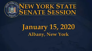 New York State Senate Session - 01/15/20