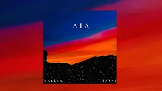 AJA - Kaléra (Feat. Jaski) | Loop |