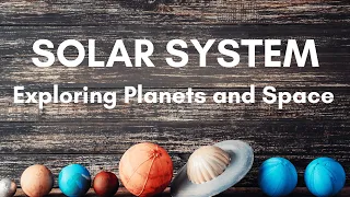 Facts about the Planets in Our Solar System | Exploring Planets and Space | Planets Toy Game