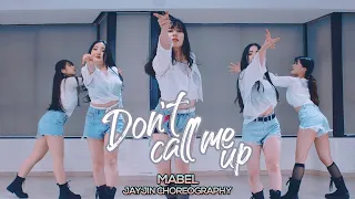 Mabel - Don't Call Me Up : JayJin Choreography