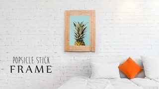 DIY: Popsicle Stick Frame