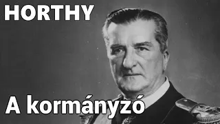 Horthy, a kormányzó - Dokumentumfilm