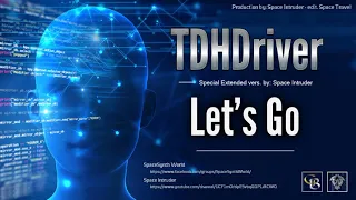 ✯ TDHDriver - Let's Go (Special Extended vers. by: Space Intruder) edit.2k18