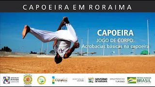 Jogo de corpo: Acrobácias básicas na capoeira.