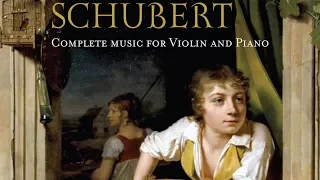 Schubert: Complete Music for Violin and Piano