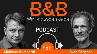 B&B #51 - Burchardt & Böttcher - Neue Mode, letzter Schrei: Zieht euch warm an!