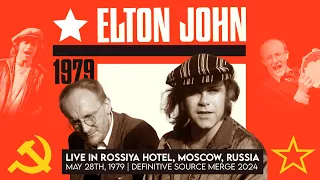 Elton John - Live in Moscow (May 28th, 1979) - DEFINITIVE SOURCE MERGE 2024