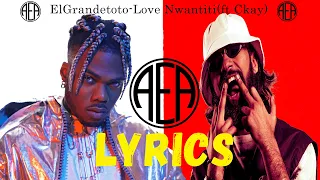 ElGrandetoto-Love Nwantiti ft (Ckay)-LYRICS