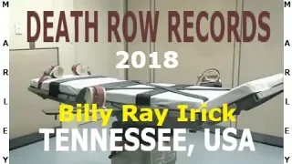 DEATH ROW RECORDS 2018 TENNESSEE, USA - Billy Ray Irick