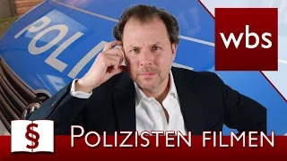 Jura Basics: Darf man Polizisten filmen? | Rechtsanwalt Christian Solmecke