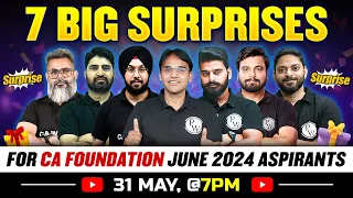 7 Big Surprises For CA Foundation June 24 🎁🤩 || क्या-क्या होने वाला है ख़ास? Must Watch