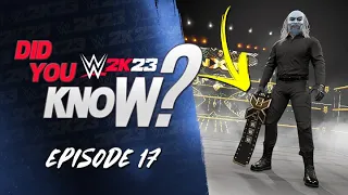 WWE 2K23 Did You Know?: Uncle Howdy Easter Eggs, Free DLC Move, Alternate Themes & More (Episode 17)