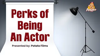 Perks of Being An Actor - Short Film | Potato Films #actor #actorslife #potatofilms