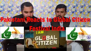 Pakistani Reacts to | What You Missed at the 2016 Global Citizen Festival India! | CoMpLeX TV