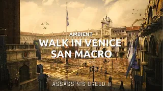 Assassin's Creed II | Ambience (1 hour Walking around Venice near San Marco )