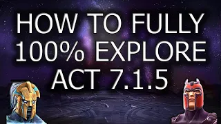 How to 100% Explore Act 7.1.5! (Marvel Contest of Champions)