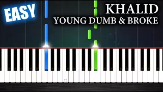 Khalid - Young Dumb & Broke - EASY Piano Tutorial by PlutaX