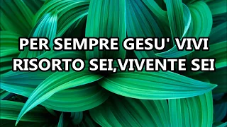 PER SEMPRE GESU' VIVE - ADORAZIONE 6 (TESTO)