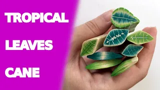 Polymer Clay Tropical Leaves Canes